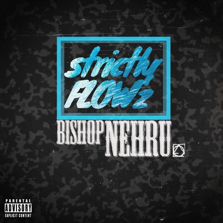 Bishop Nehru - Strictly Flowz (2013)